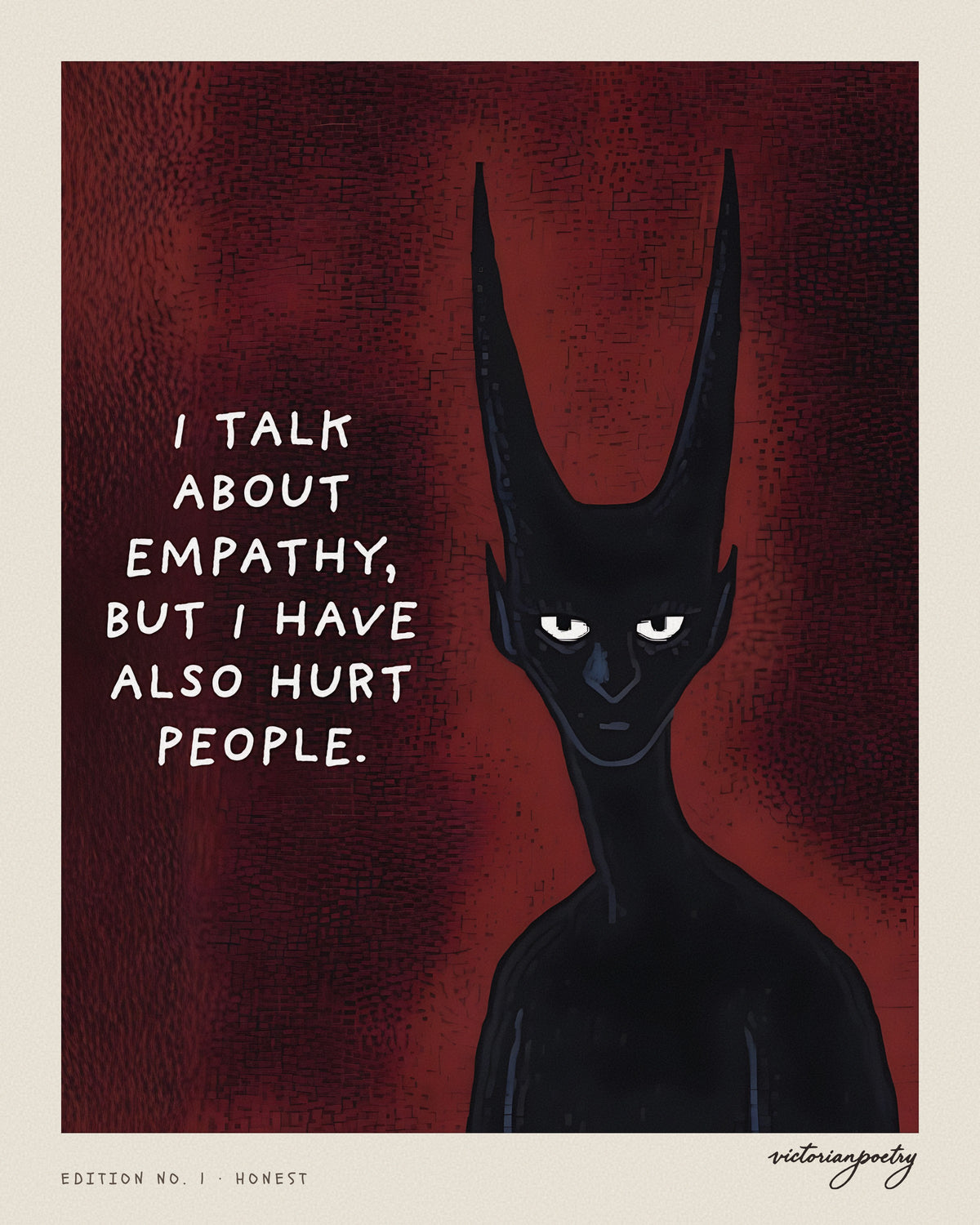 The 8×10 poster: I talk about empathy, but I have also hurt people.